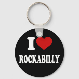 I Love Rockabilly Key Ring