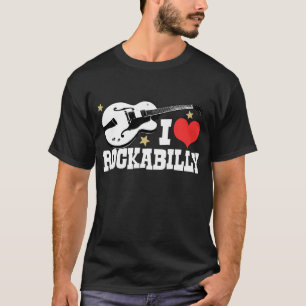 I Love Rockabilly T-Shirt