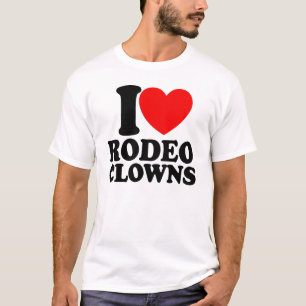 I Love Rodeo Clowns Red Heart Rodeo Clowns T-Shirt