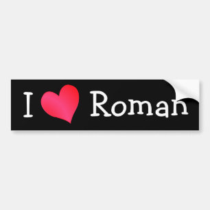 I Love Roman Bumper Sticker