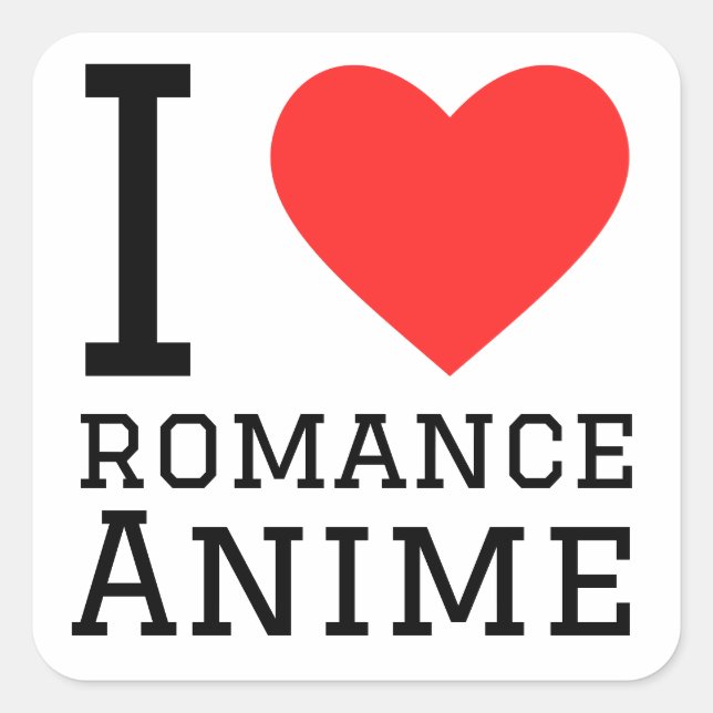 I love romance anime  square sticker (Front)