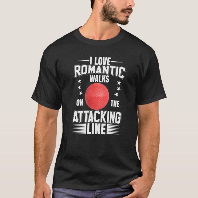 I Love Romantic Walks On The Attacking Line Dodgeb T-Shirt (Front)