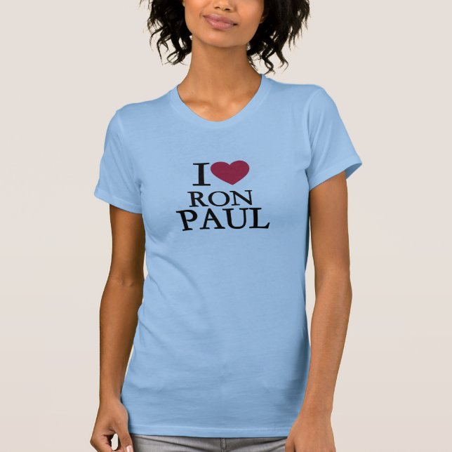 I love Ron Paul T-Shirt (Front)