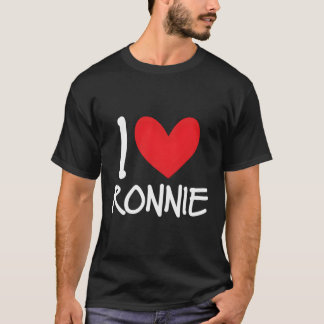 I Love Ronnie Name Personalised Guy Bff Friend He T-Shirt