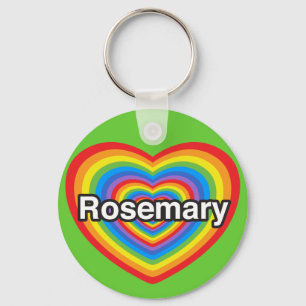 I love Rosemary. I love you Rosemary. Heart Key Ring