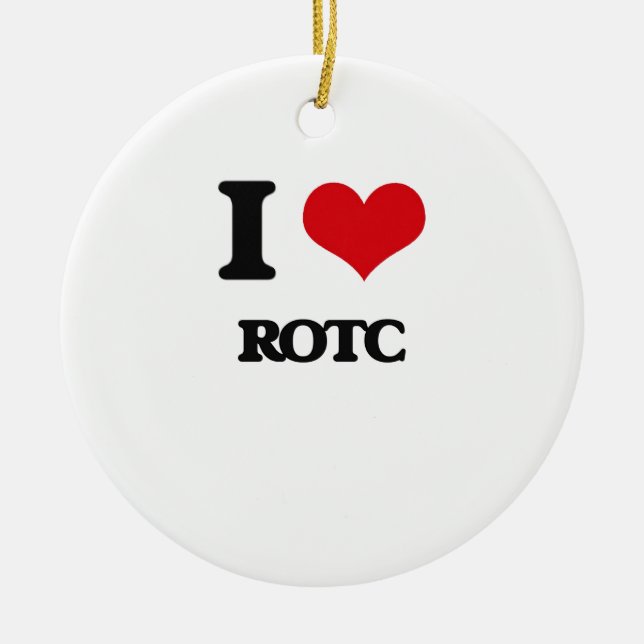I Love Rotc Ceramic Ornament (Front)