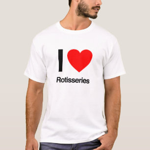 i love rotisseries T-Shirt