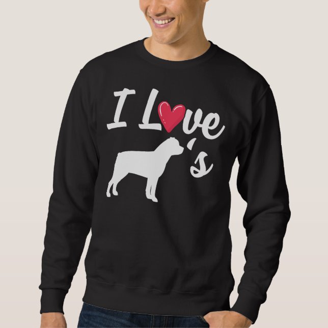 I Love Rotties Sweatshirt (Front)