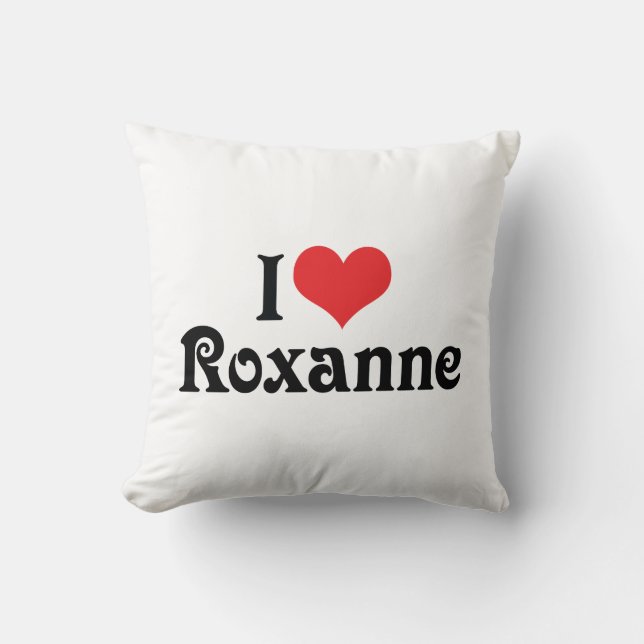 I Love Roxanne Cushion (Front)