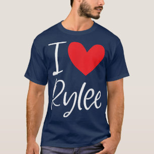 I Love Rylee Name Personalised Girl Woman BFF Frie T-Shirt
