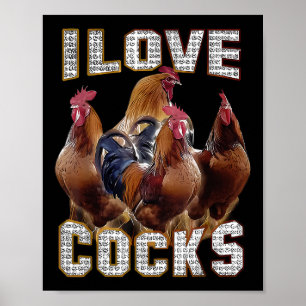 I Love S Funny Roosters Meme Chicken Lovers  Poster