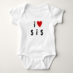 I love S I S   Heart custom text SIS SISTER Baby B Bodysuit