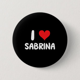 I Love Sabrina - Heart - Name  6 Cm Round Badge