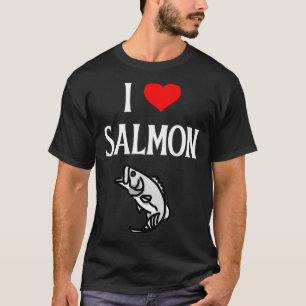 I Love Salmon I Heart Salmon Fishing Fish 1 T-Shirt