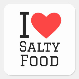 I love salty food square sticker