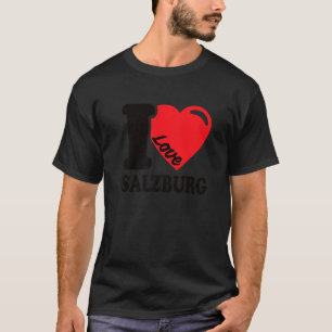 I Love Salzburg City In Austria I Love Salzburg T-Shirt