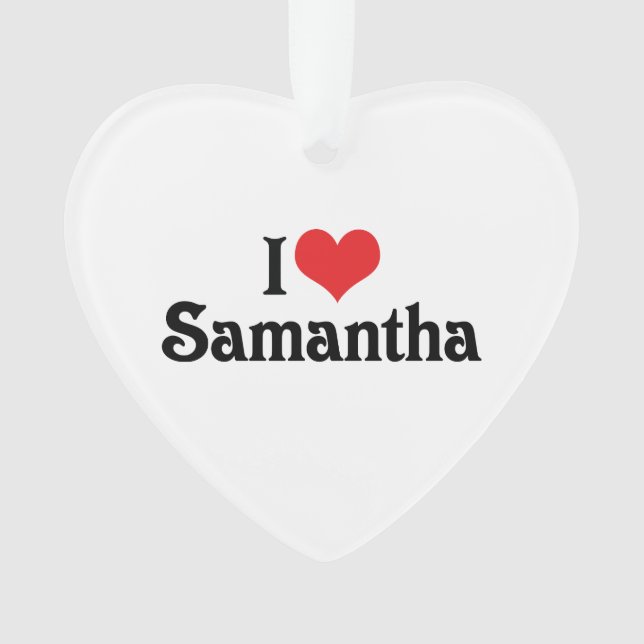 I Love Samantha Ornament (Front)