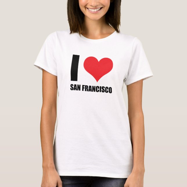 I love San Francisco  T-Shirt (Front)