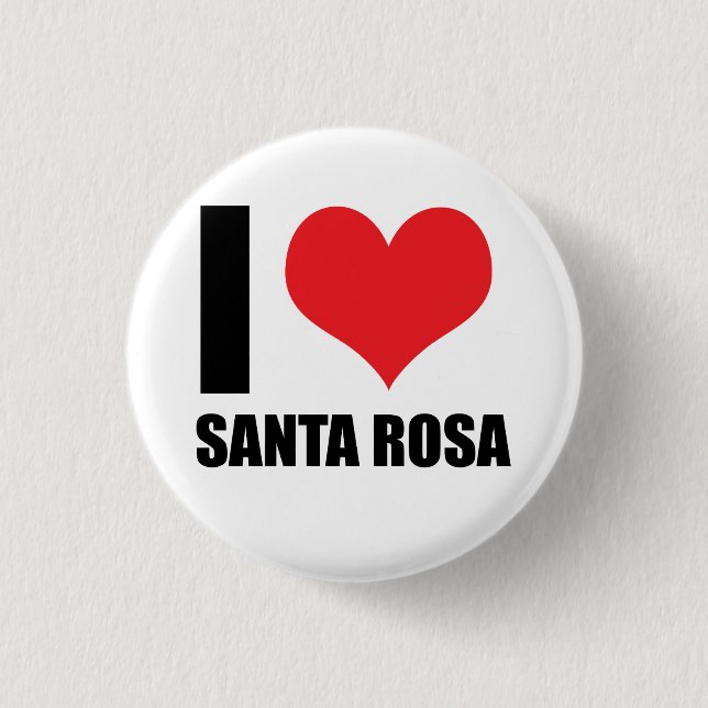 I love Santa Rosa 3 Cm Round Badge (Front)