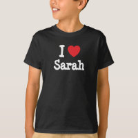 I love Sarah heart T-Shirt