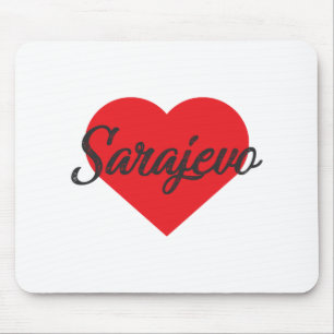 I Love Sarajevo - Bosnia and Herzegovina Mouse Pad