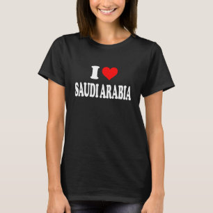 I Love Saudi Arabia T-Shirt