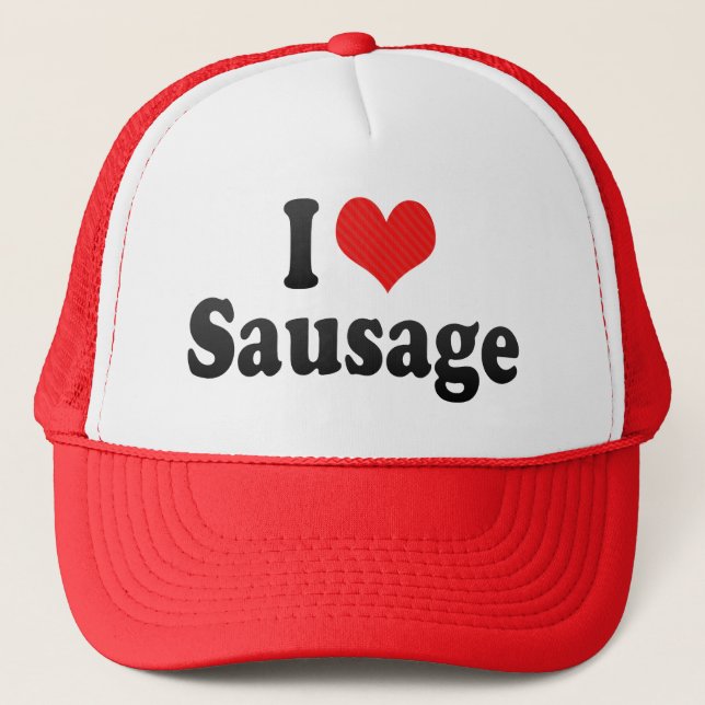 I Love Sausage Trucker Hat (Front)