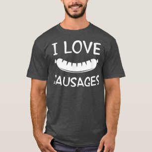 I Love Sausages BBQ Food Joke  T-Shirt