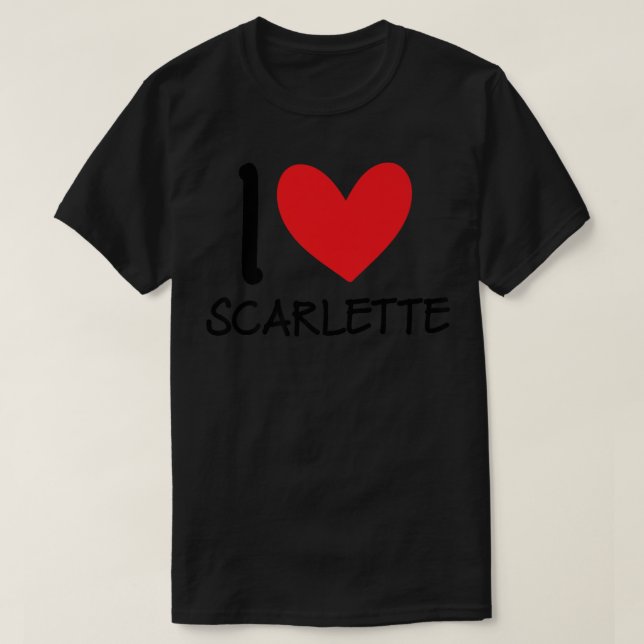 I Love Scarlette Name Personalized Girl Woman BFF  T-Shirt (Design Front)