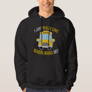 I Love School Buses Cute and Funny Bus Driver Hoodie
