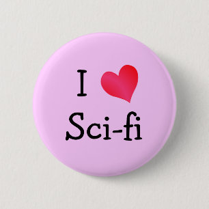 I Love Sci-fi 6 Cm Round Badge