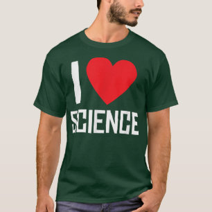 I Love Science - Heart - Nerd  T-Shirt