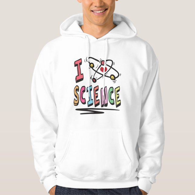 I love Science Hoodie (Front)
