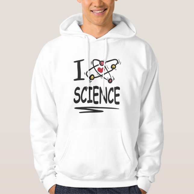 I love Science Hoodie (Front)