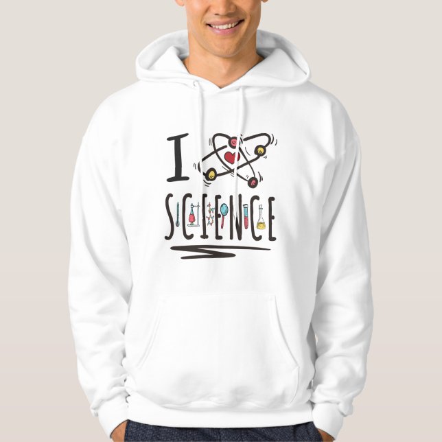 I love Science Hoodie (Front)