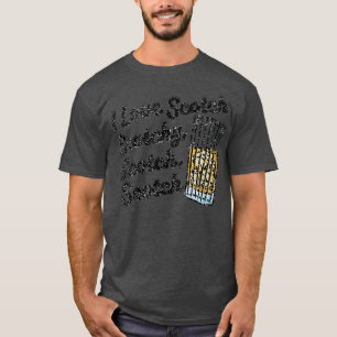 I Love Scotch - Scotchy Scotch Scotch Funny T-Shirt