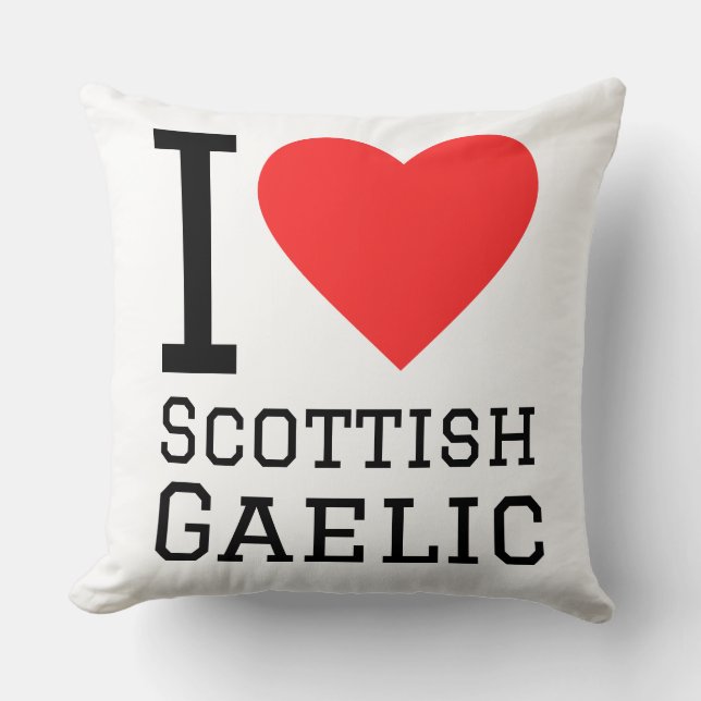 I love Scottish Gaelic  Cushion (Front)