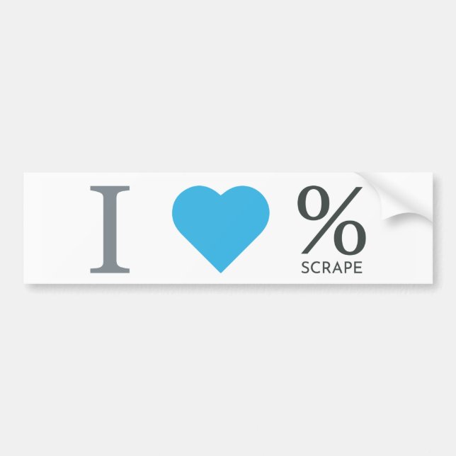 I Love Scrape Bumpersticker Bumper Sticker (Front)