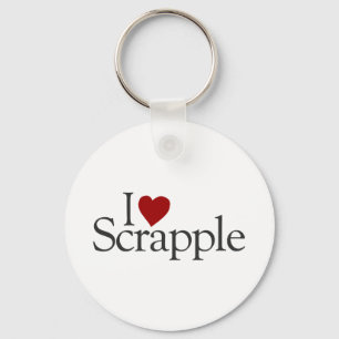 I Love Scrapple Key Ring