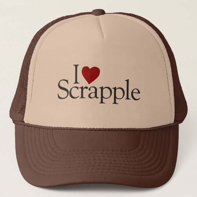 I Love Scrapple Trucker Hat (Front)