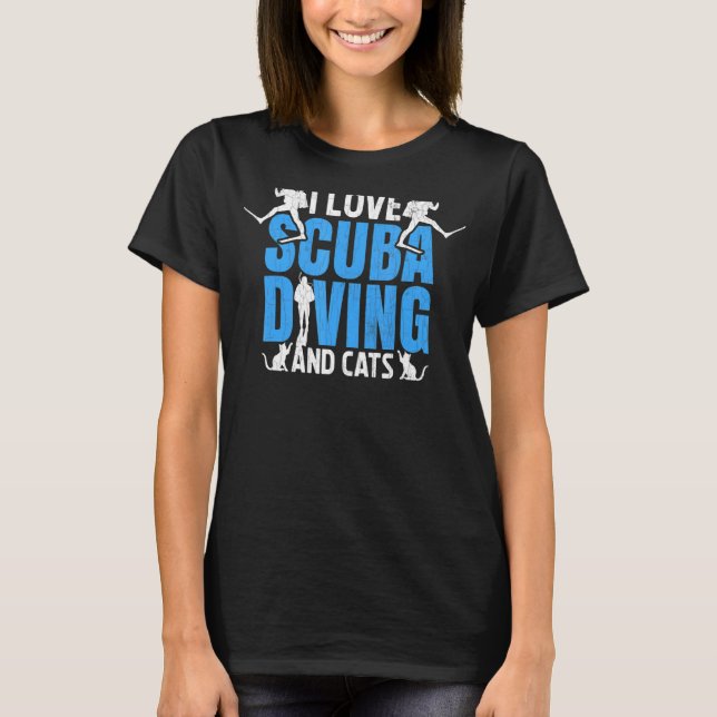 I Love Scuba Diving & Cats  Scuba Divers Diving Gr T-Shirt (Front)