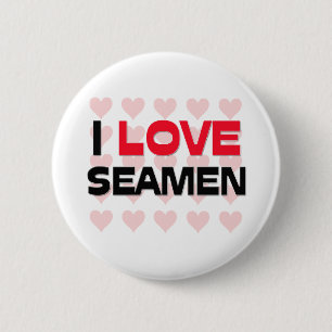I LOVE SEAMEN 6 CM ROUND BADGE