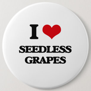 I love Seedless Grapes 6 Cm Round Badge