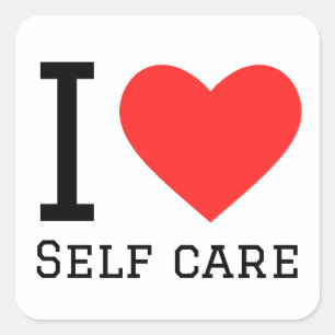 I love self care square sticker