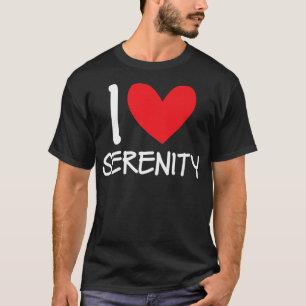 I Love Serenity Name Personalised Girl Woman BFF H T-Shirt