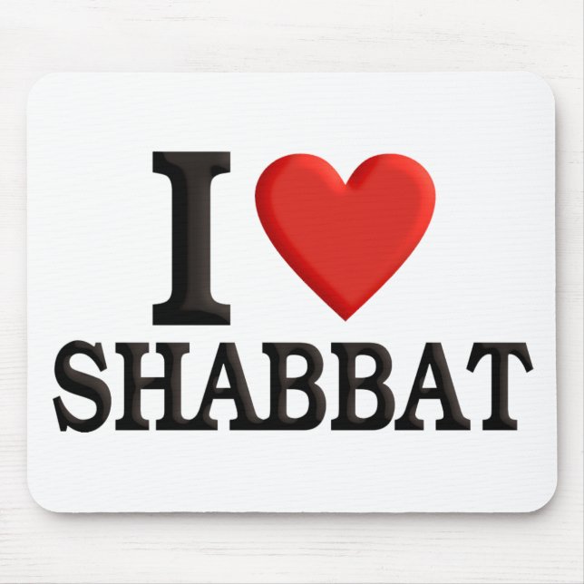 I love Shabbat Mouse Pad (Front)