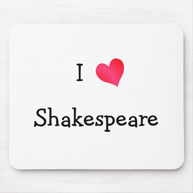 I Love Shakespeare Mouse Pad (Front)