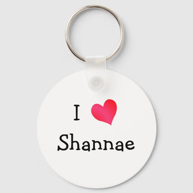 I Love Shannae Key Ring (Front)