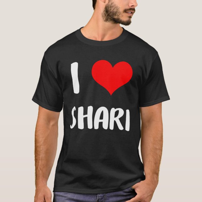 I love SHARI valentine sorry ladies guys heart bel T-Shirt (Front)