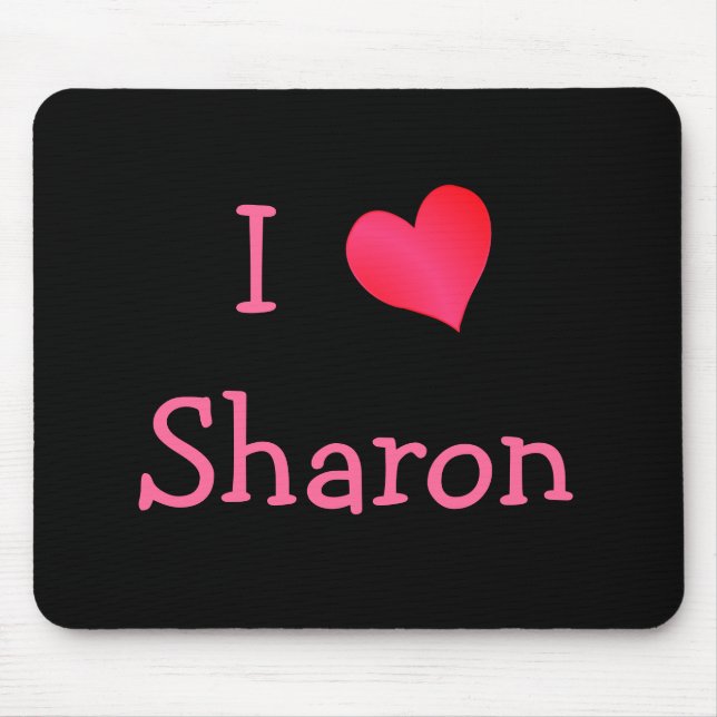I Love Sharon Mouse Pad (Front)